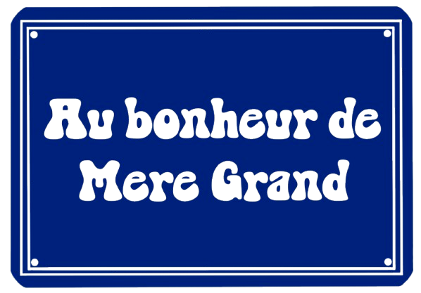 Au Bonheur de Mère Grand